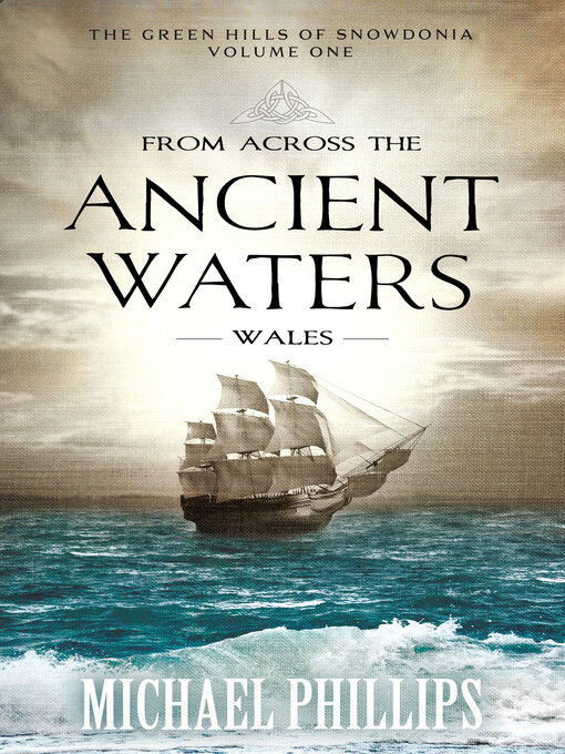 Title details for From Across the Ancient Waters by Michael Phillips - Available